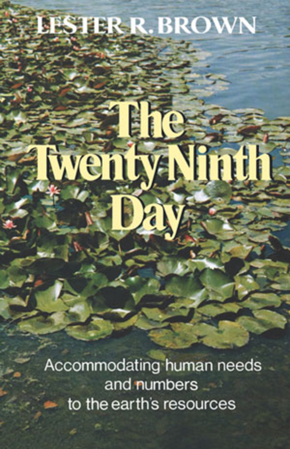 The Twenty-Ninth Day: Accommodating Human Needs and Numbers to the Earth’s Resources