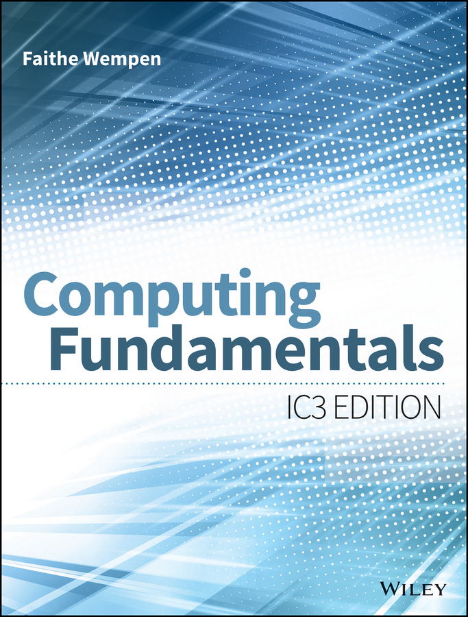 Computing Fundamentals: IC3 Edition