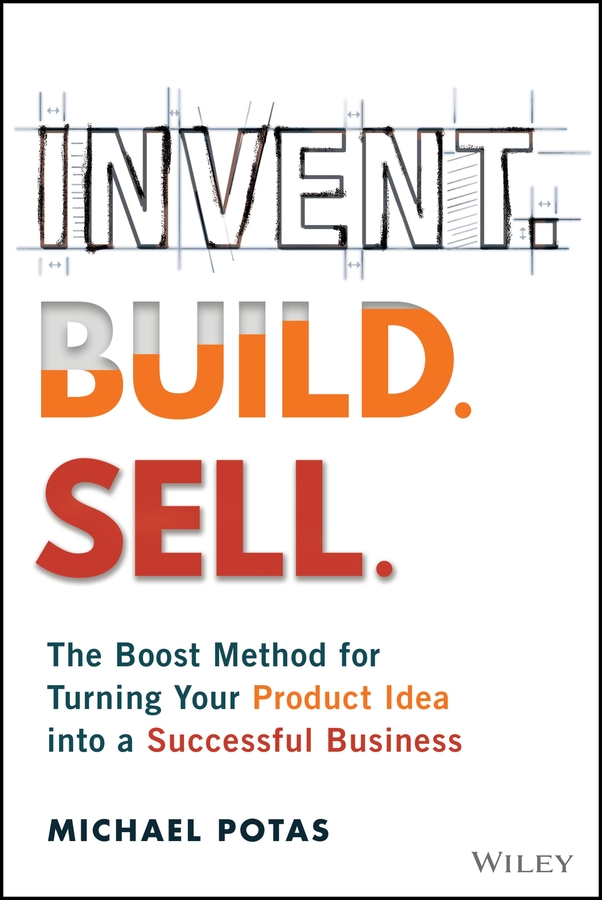 Invent. Build. Sell.