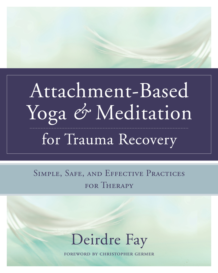 Picture of Attachment-Based Yoga & Meditation for Trauma Recovery