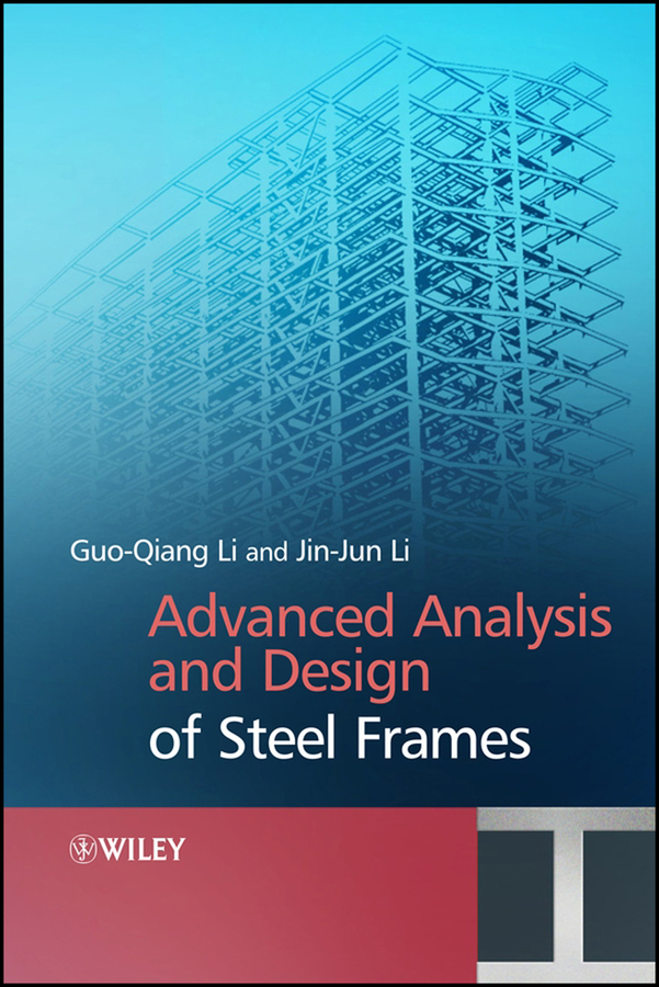 Picture of Advanced Analysis and Design of Steel Frames