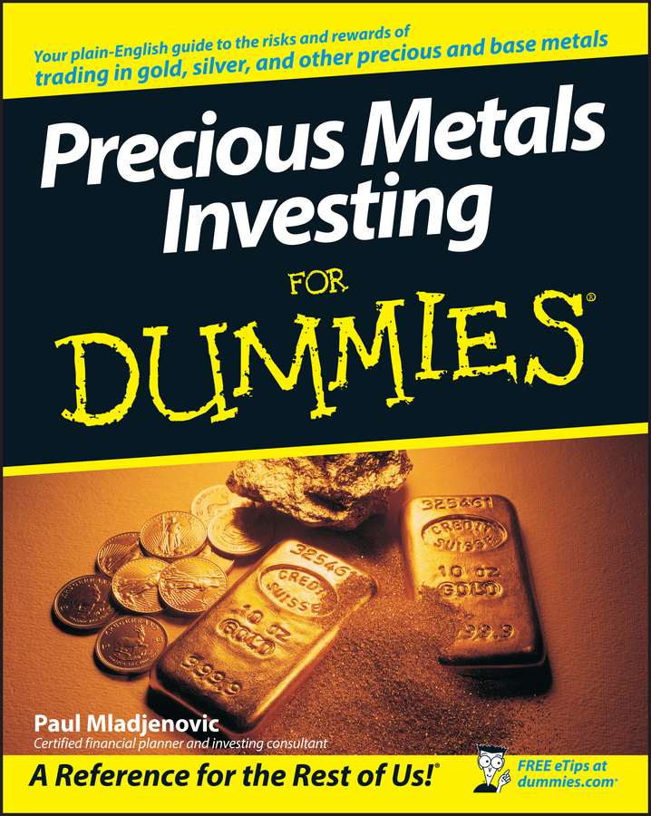 Precious Metals Investing For Dummies book cover
