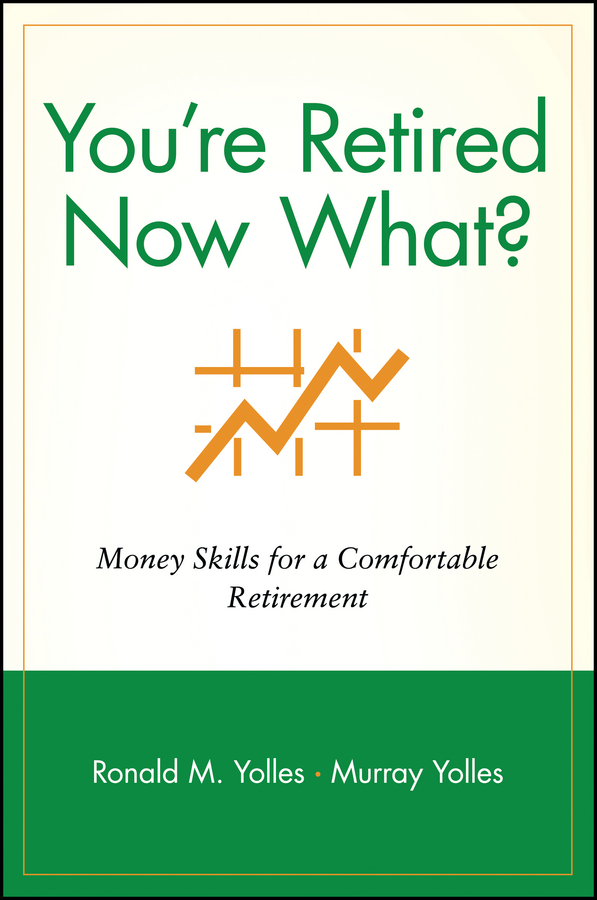 Picture of You're Retired Now What?