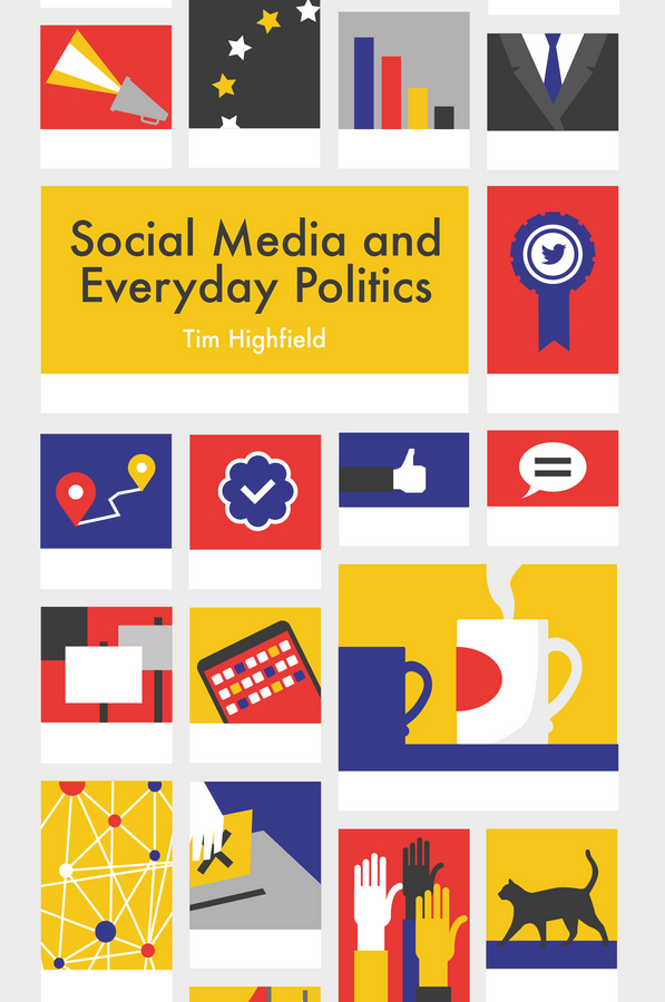 Picture of Social Media and Everyday Politics