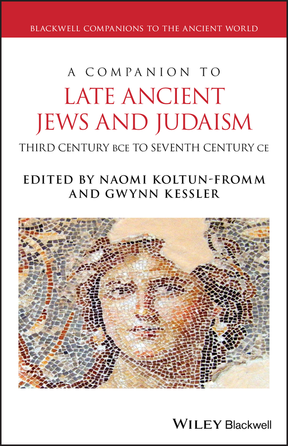 Picture of A Companion to Late Ancient Jews and Judaism
