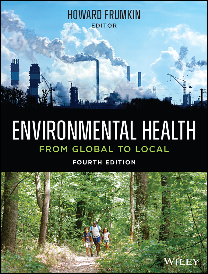 Environmental Health: From Global to Local, 3rd Edition | Wiley