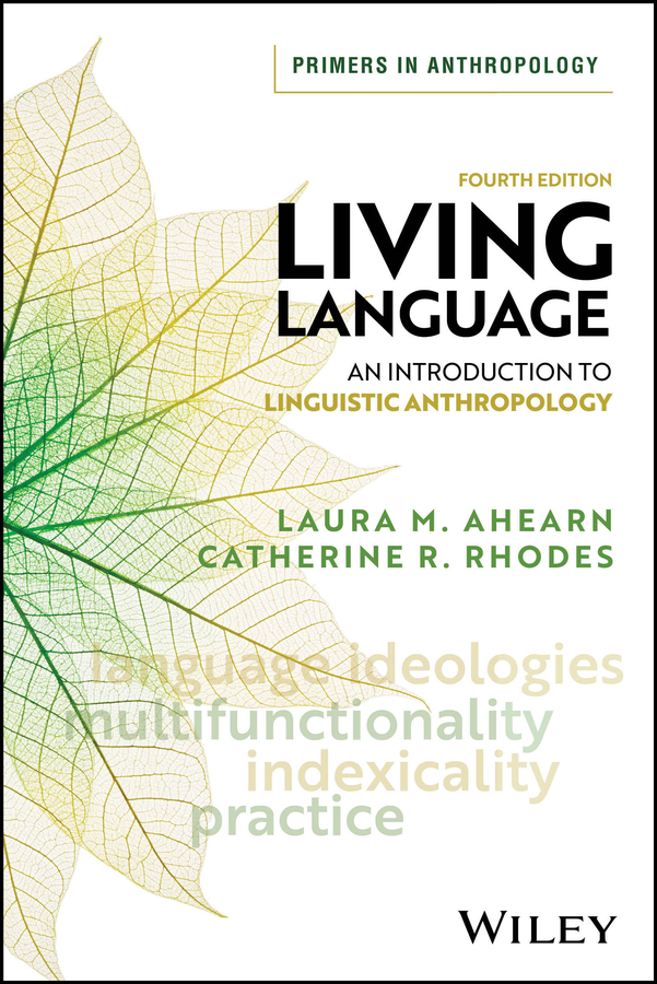Living Language: An Introduction to Linguistic Anthropology, 3rd