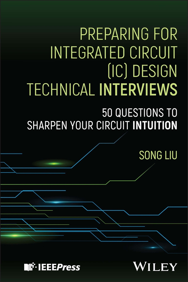 Intervier Questionnaire Preparing for Integrated Circuit (IC) Design Technical Interviews: 50 ...