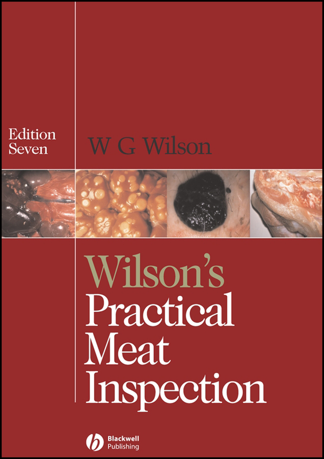 Wilson's Practical Meat Inspection, 7th Edition | Wiley