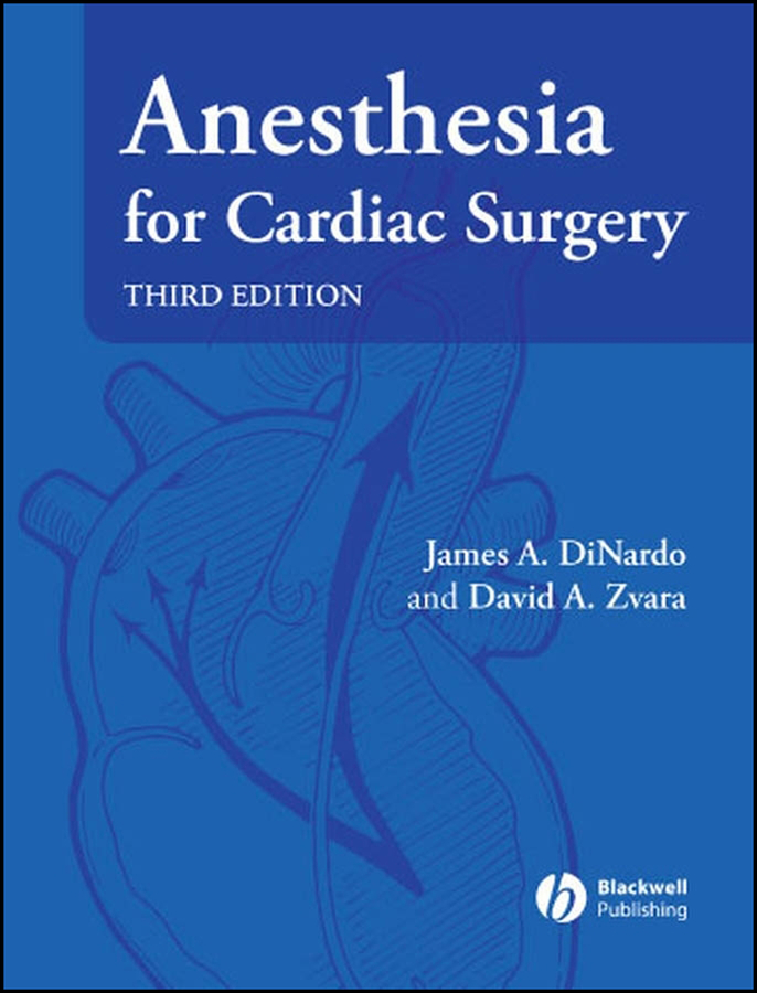Anesthesia for Cardiac Surgery, 3rd Edition | Wiley