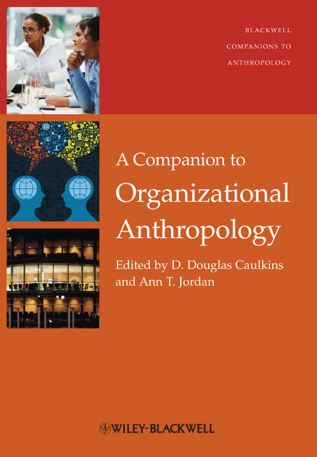 Picture of A Companion to Organizational Anthropology