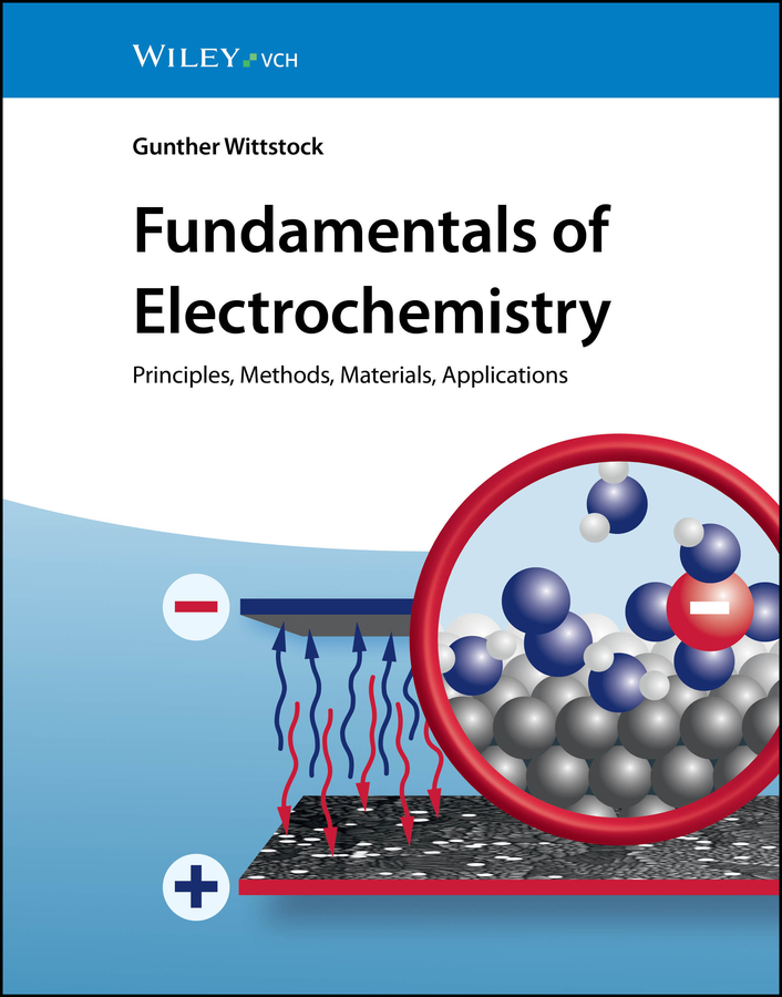 Fundamentals of Electrochemistry: Principles, Methods, Materials ...